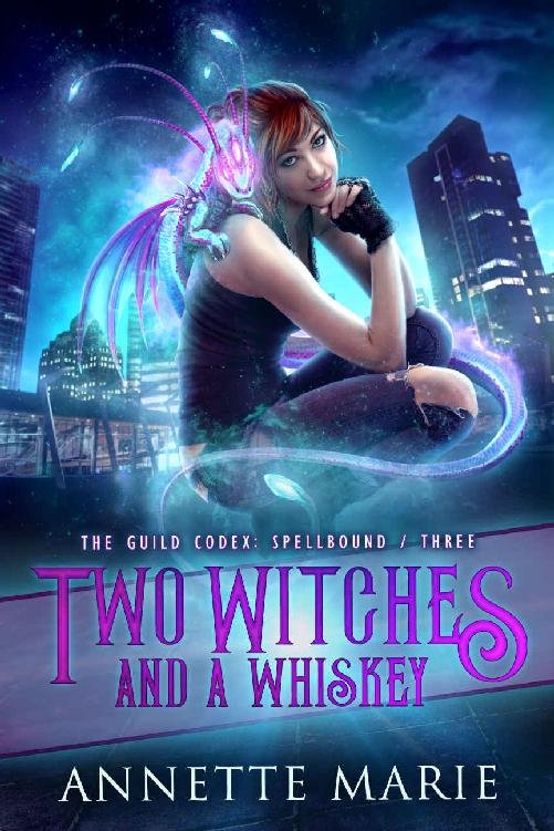 Cover of Two Witches and a Whiskey (The Guild Codex: Spellbound Book 3)