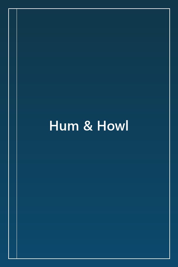 Cover of Hum & Howl
