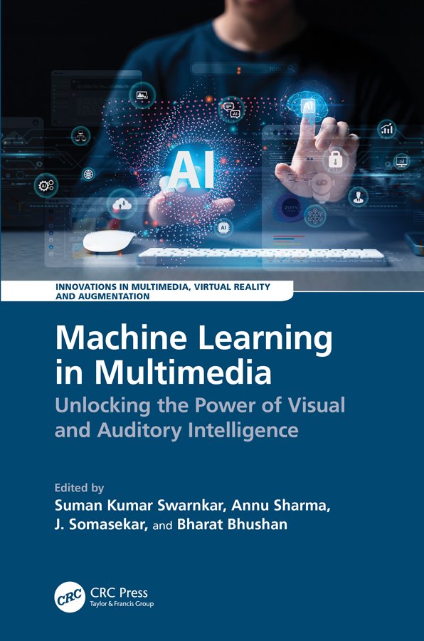 Cover of Machine Learning in Multimedia; Unlocking the Power of Visual and Auditory Intelligence