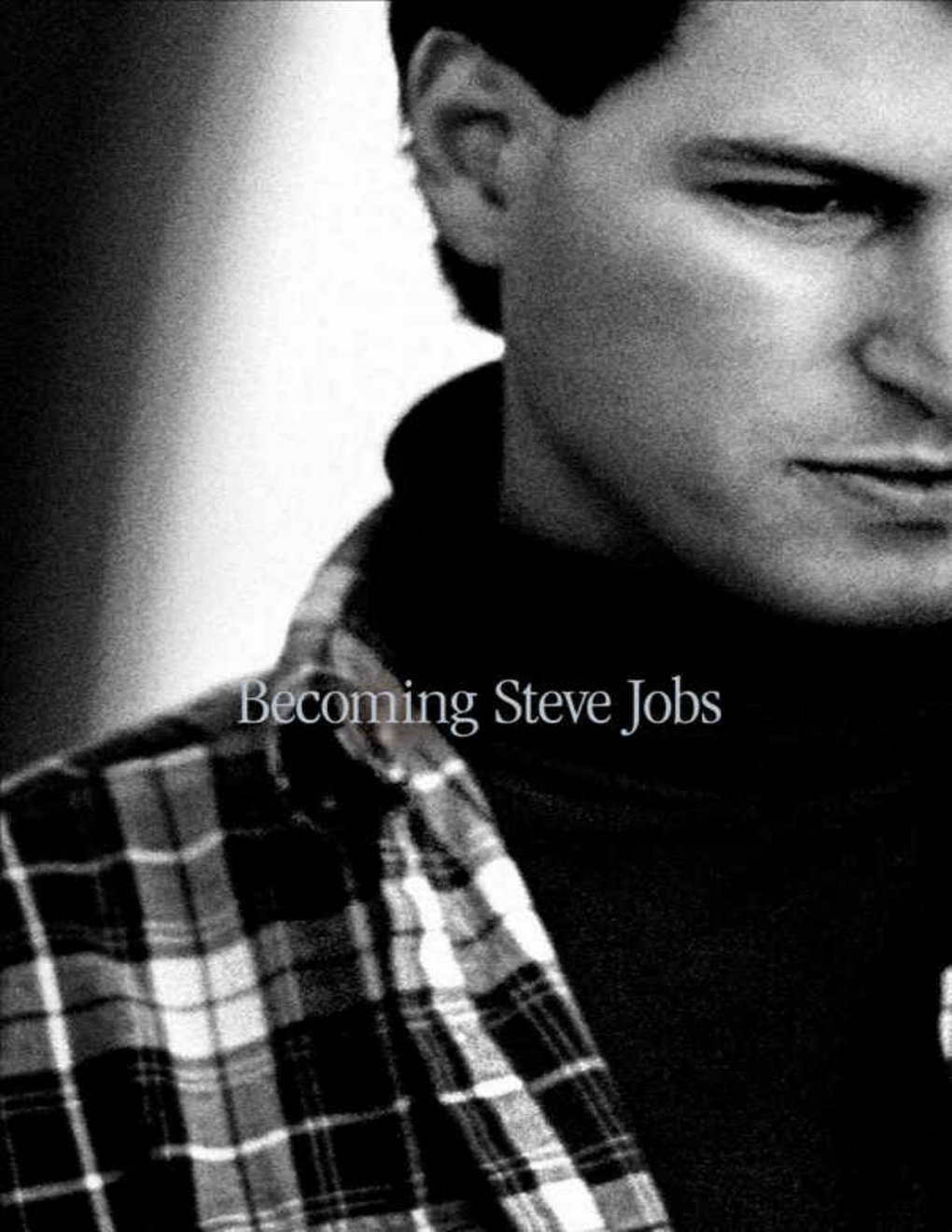 Cover of Becoming Steve Jobs: The Evolution of a Reckless Upstart Into a Visionary Leader