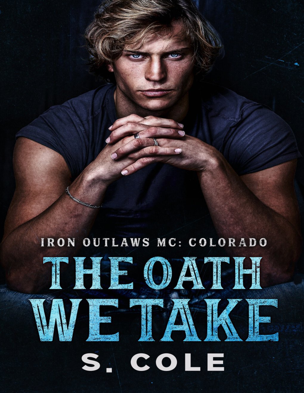Cover of The Oath We Take: Iron Outlaws Colorado Book 2