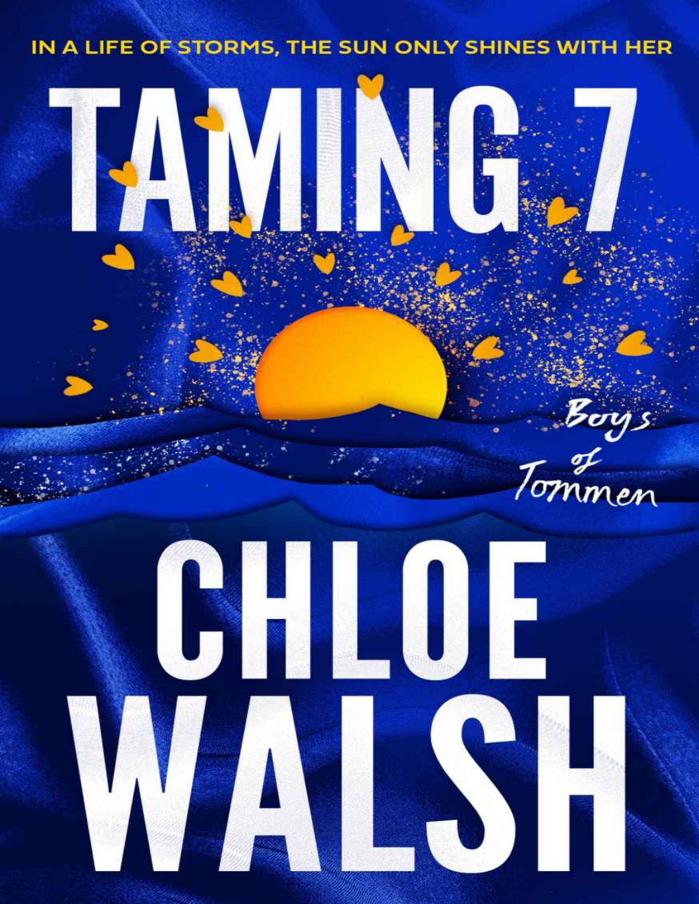 Cover of Taming 7: Epic, emotional and addictive romance from the TikTok phenomenon (The Boys of Tommen)