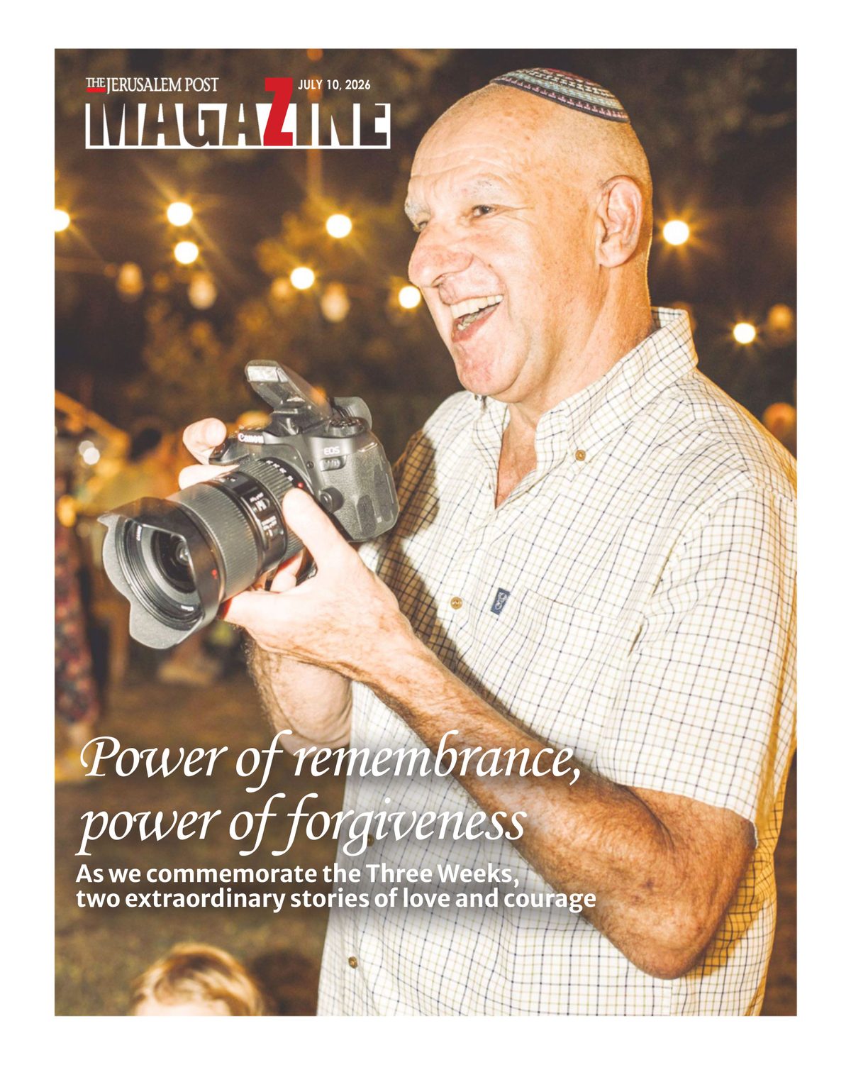 Cover of TYMERUSALEMPOST JUU 10, 2026 power As we commemoratet e Three Weeks, two extraordinary stories of love and courage