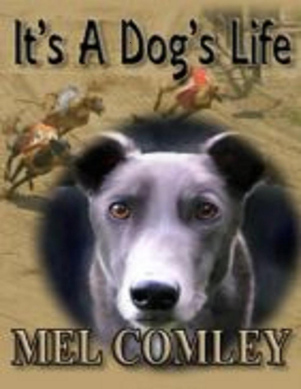 Cover of It's a Dog's Life