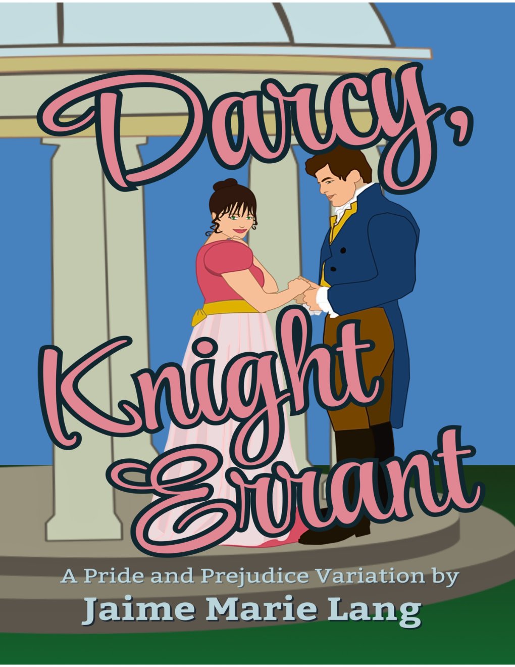 Cover of Darcy, Knight Errant: A Pride and Prejudice Variation (Elizabeth and Darcy True Love Multiverse)