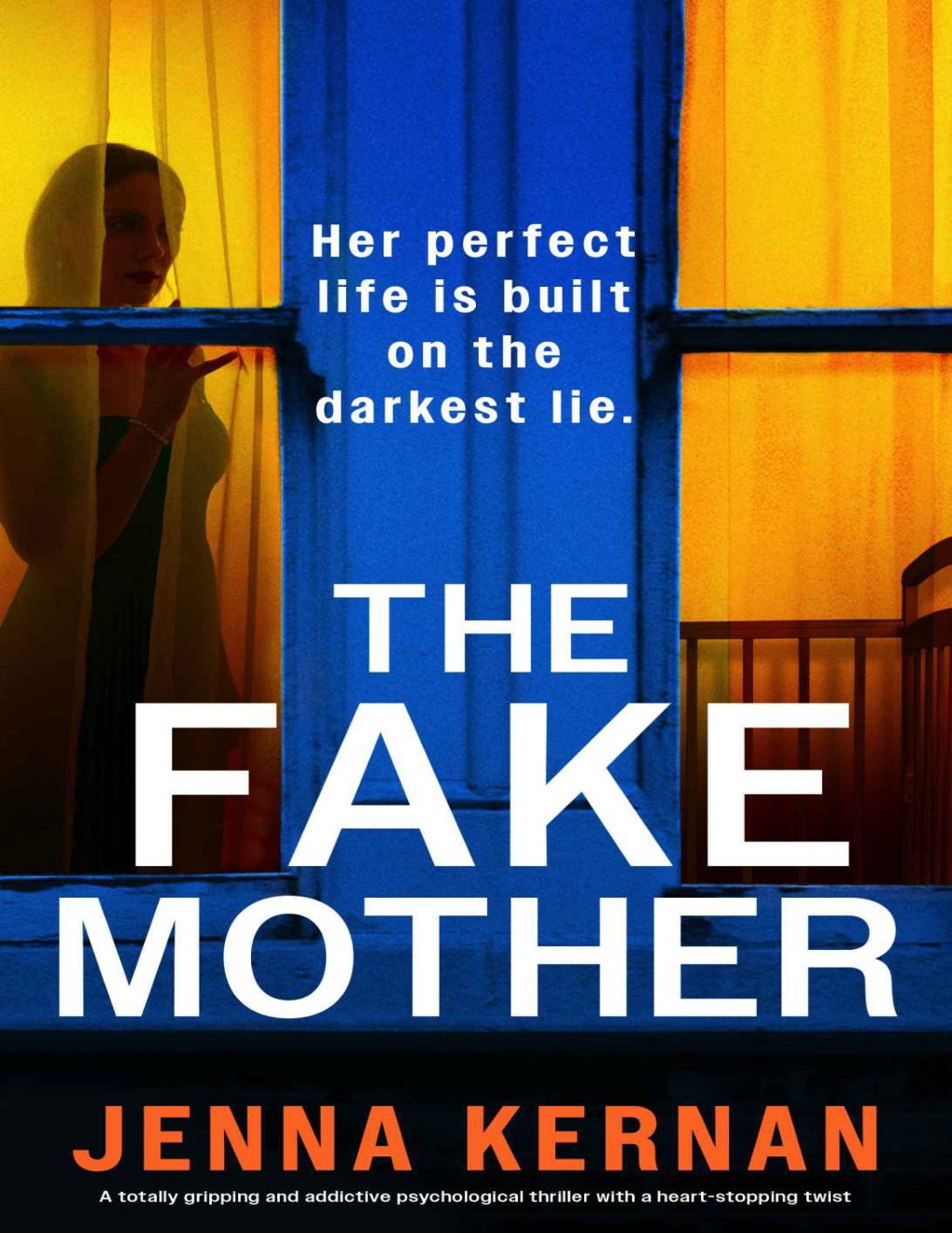 Cover of The Fake Mother: A totally gripping and addictive psychological thriller with a heart-stopping twist