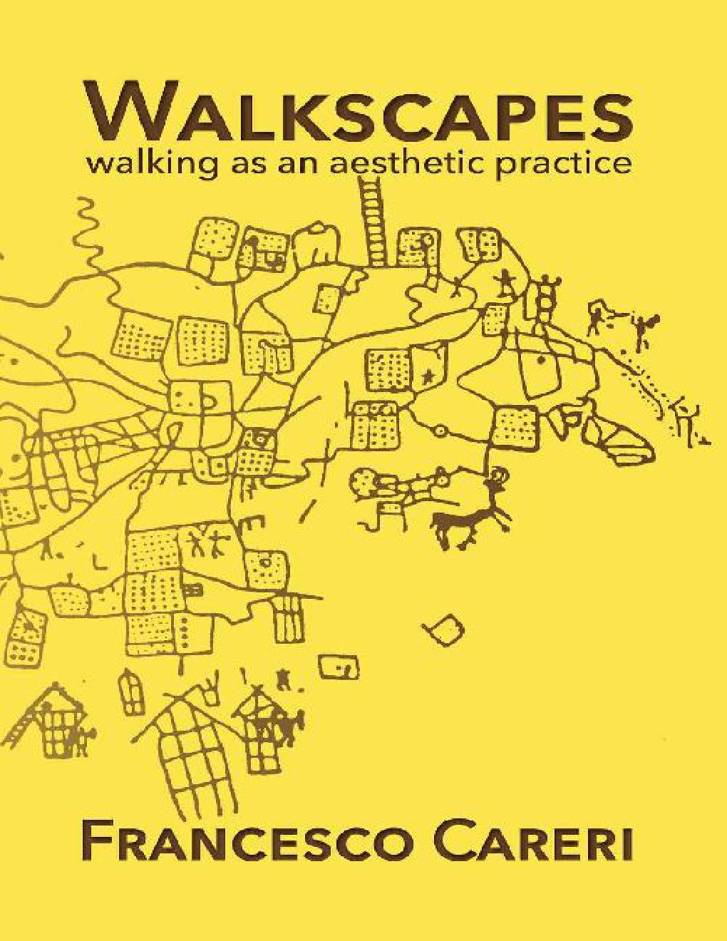 Cover of Walkscapes: walking as an aesthetic practice