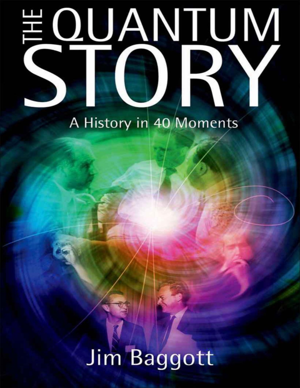 Cover of The Quantum Story: A History in 40 Moments