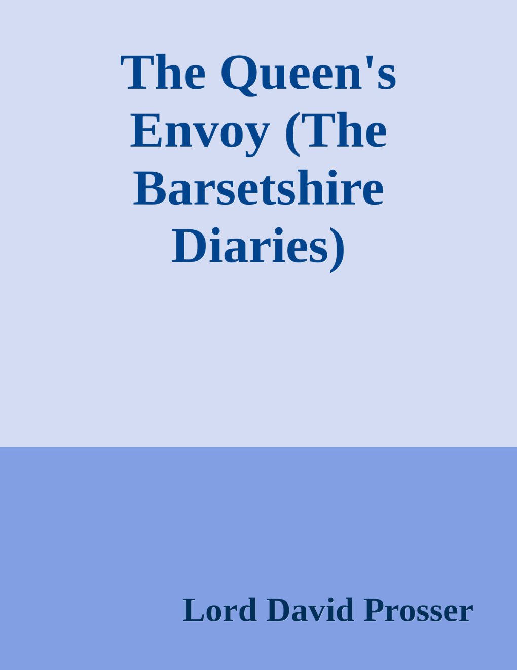 Cover of The Queen's Envoy (The Barsetshire Diaries)