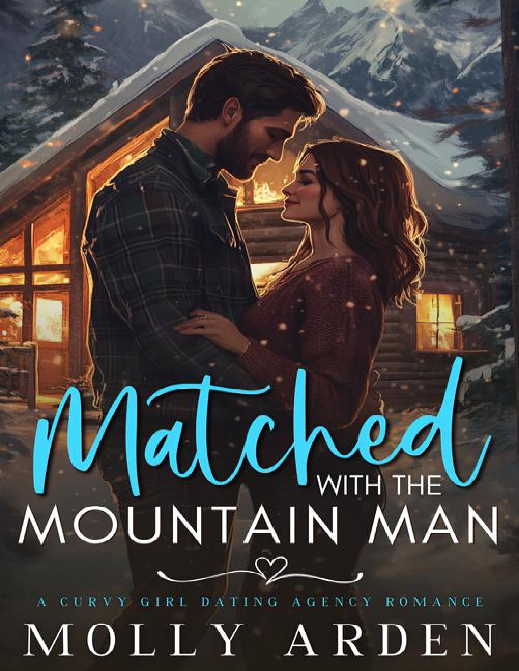 Cover of Matched with the Mountain Man: A Curvy Girl Dating Agency Romance (True Curves Matchmaking Agency Book 2)