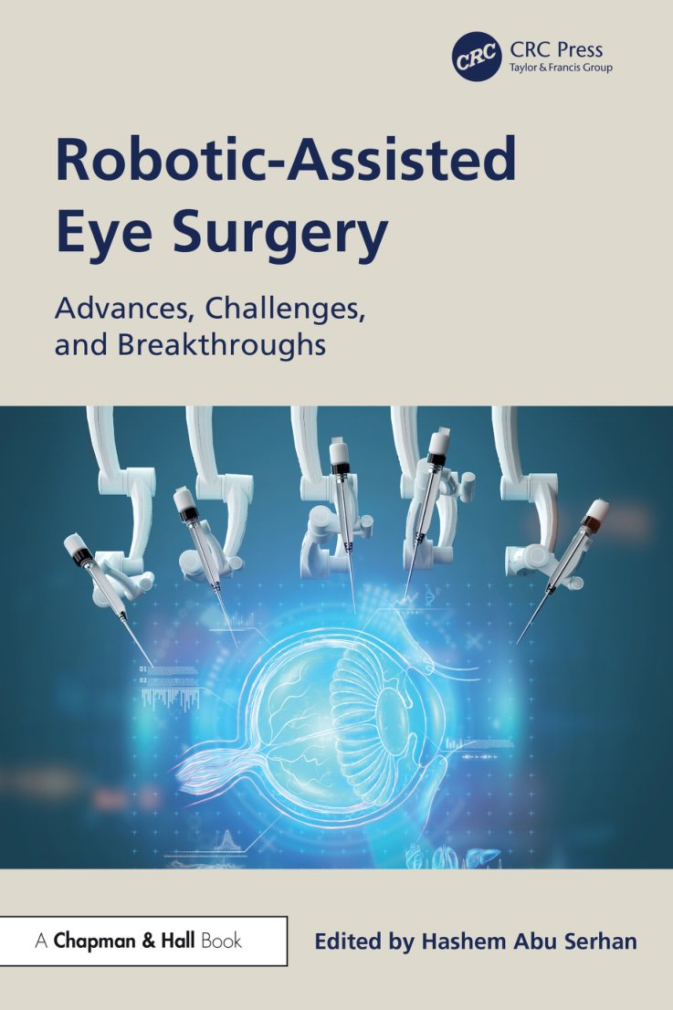 Cover of Robotic-Assisted Eye Surgery- Advances, Challenges, and Breakthroughs (2023)