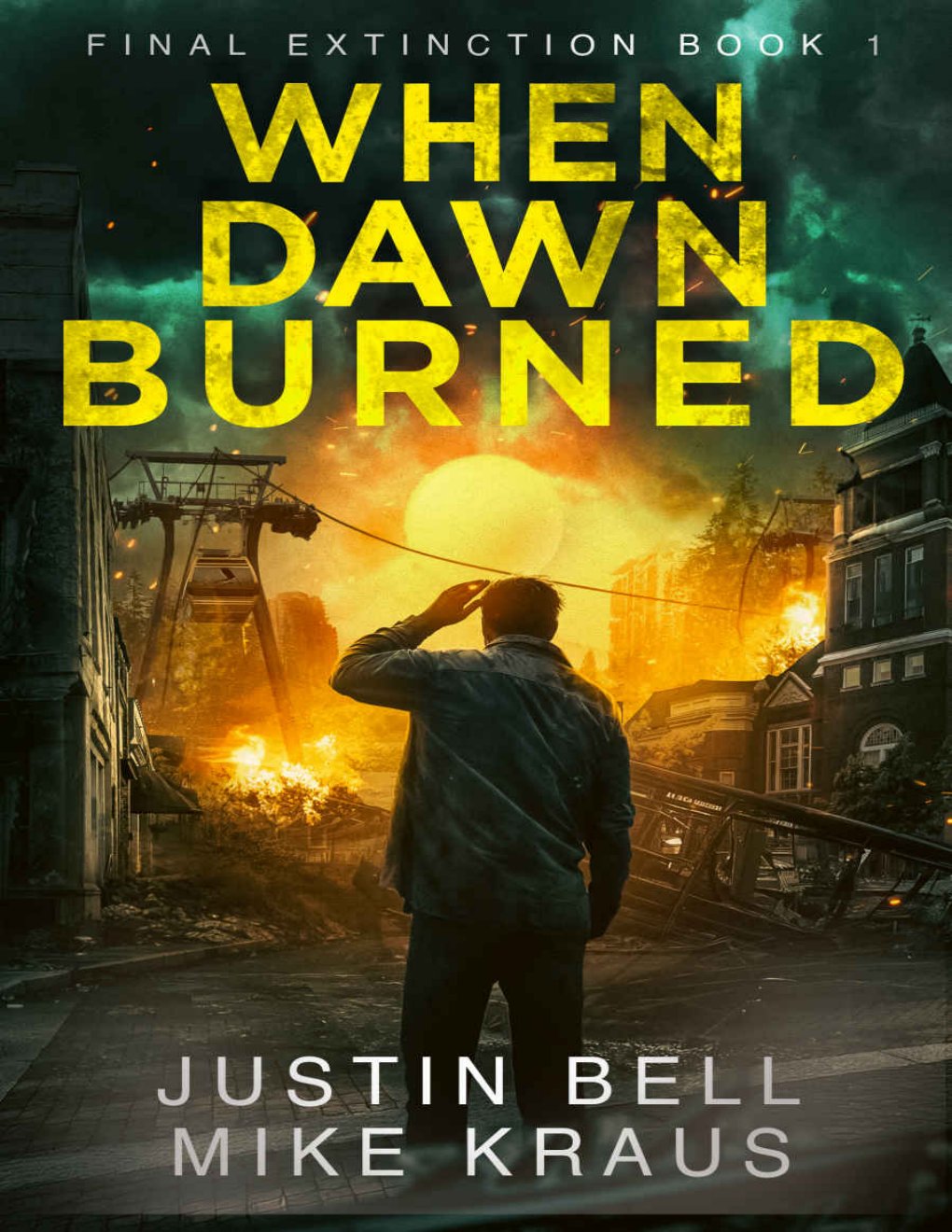 Cover of When Dawn Burned: Final Extinction 1: (A Post-Apocalyptic Disaster Thriller)