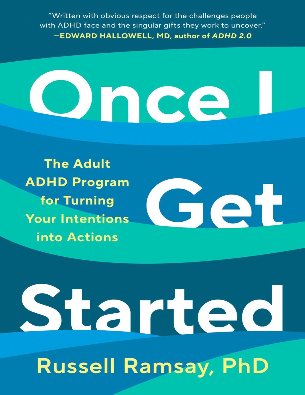 Cover of Once I Get Started: The Adult ADHD Program for Turning Your Intentions into Actions