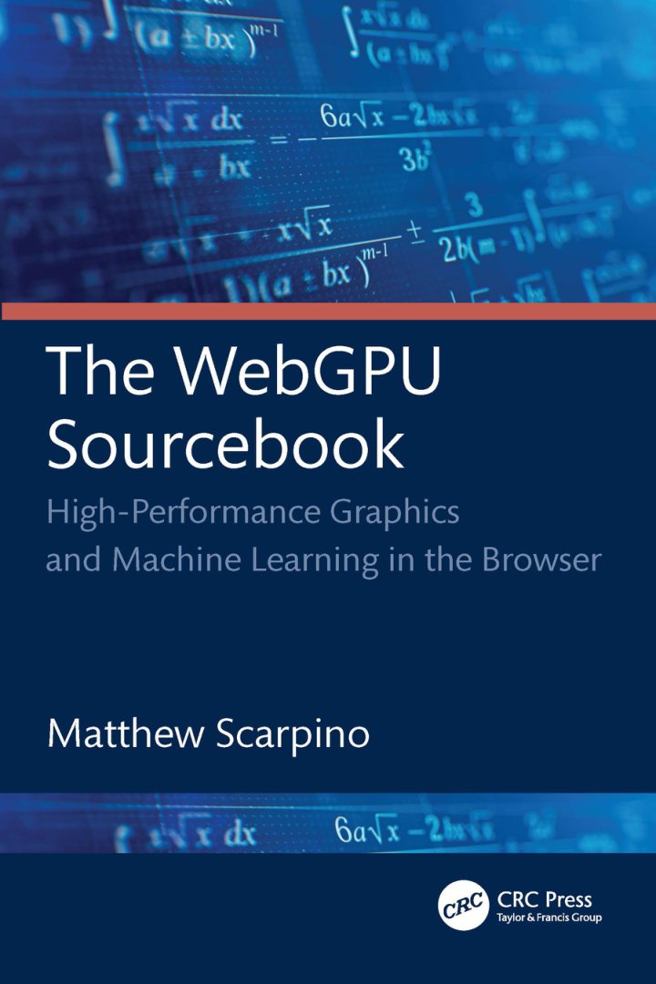 Cover of The WebGPU Sourcebook: High-Performance Graphics and Machine Learning in the Browser