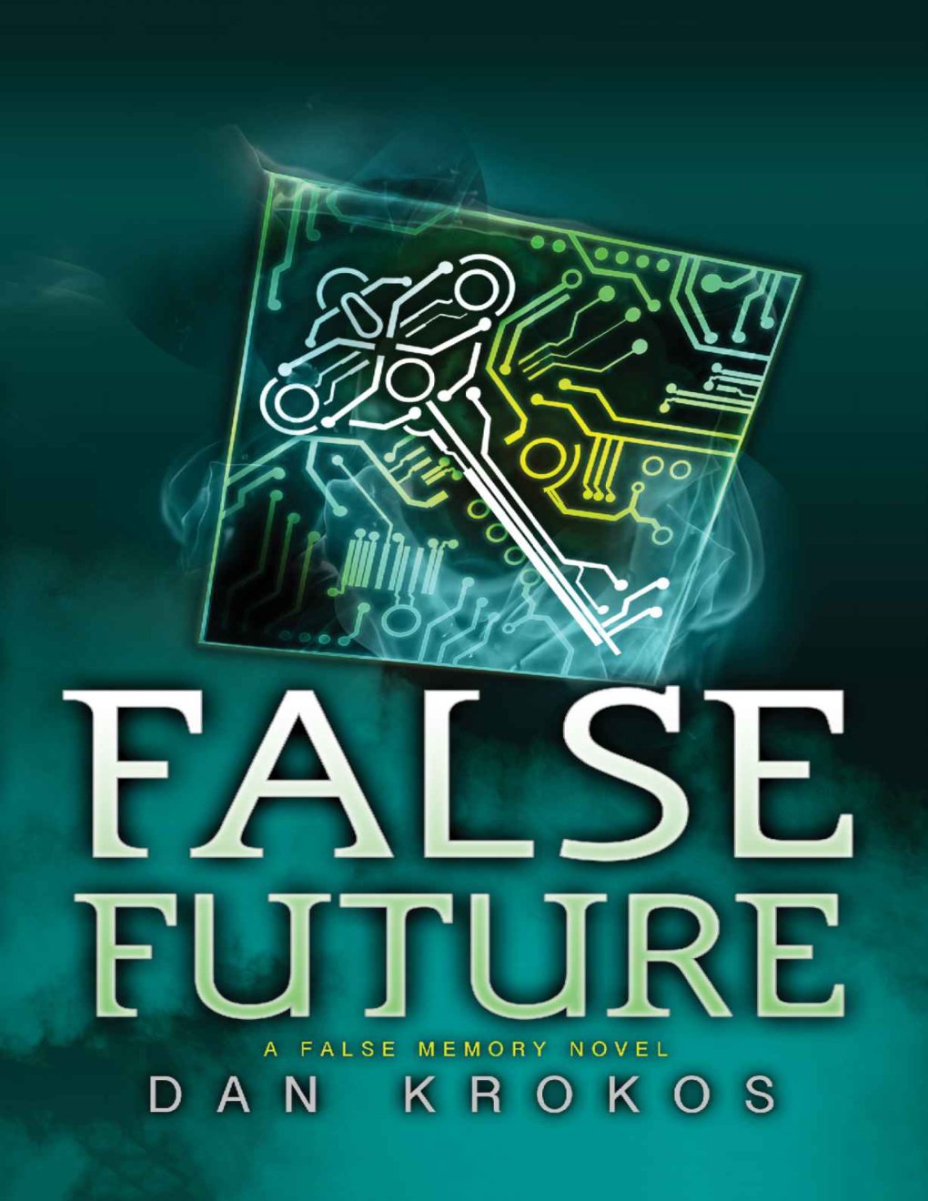 Cover of False Future (A False Memory Novel)