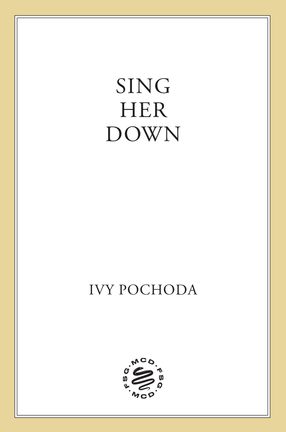 Cover of Sing Her Down (2023)