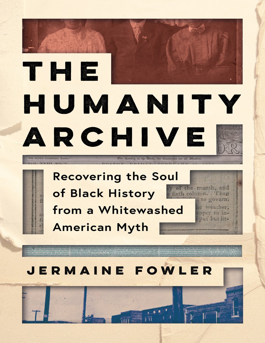 Cover of The Humanity Archive: Recovering the Soul of Black History from a Whitewashed American Myth