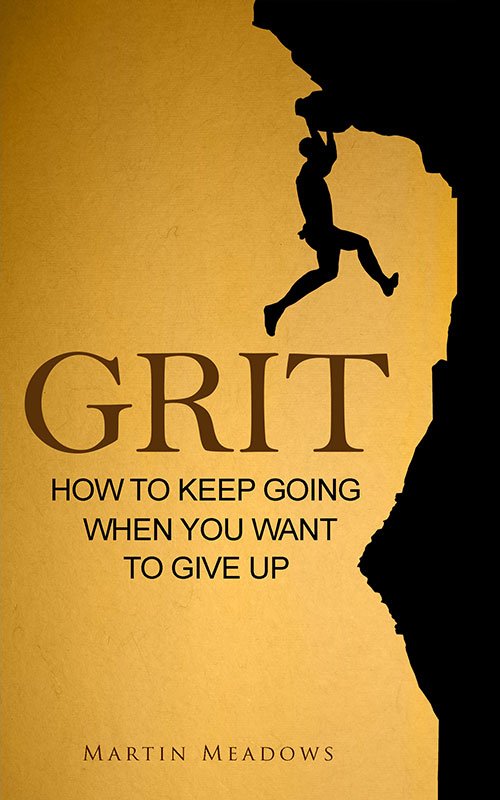 Cover of Grit - How to Keep Going When You Want to Give Up