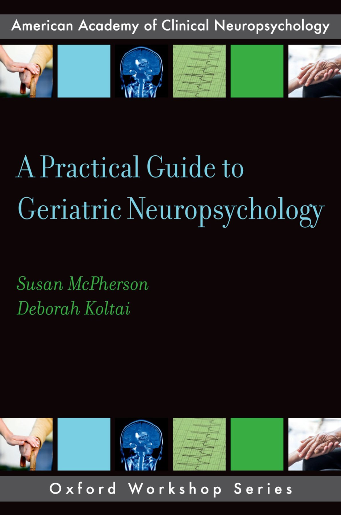Cover of A ^APractical Guide to Geriatric Neuropsychology (1958)