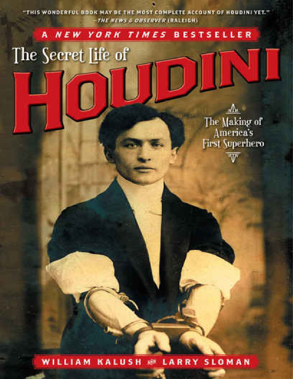 Cover of The Secret Life of Houdini: The Making of America's First Superhero