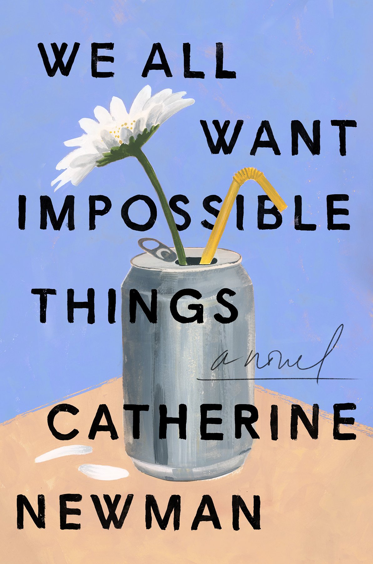 Cover of We All Want Impossible Things- a Novel (1968)