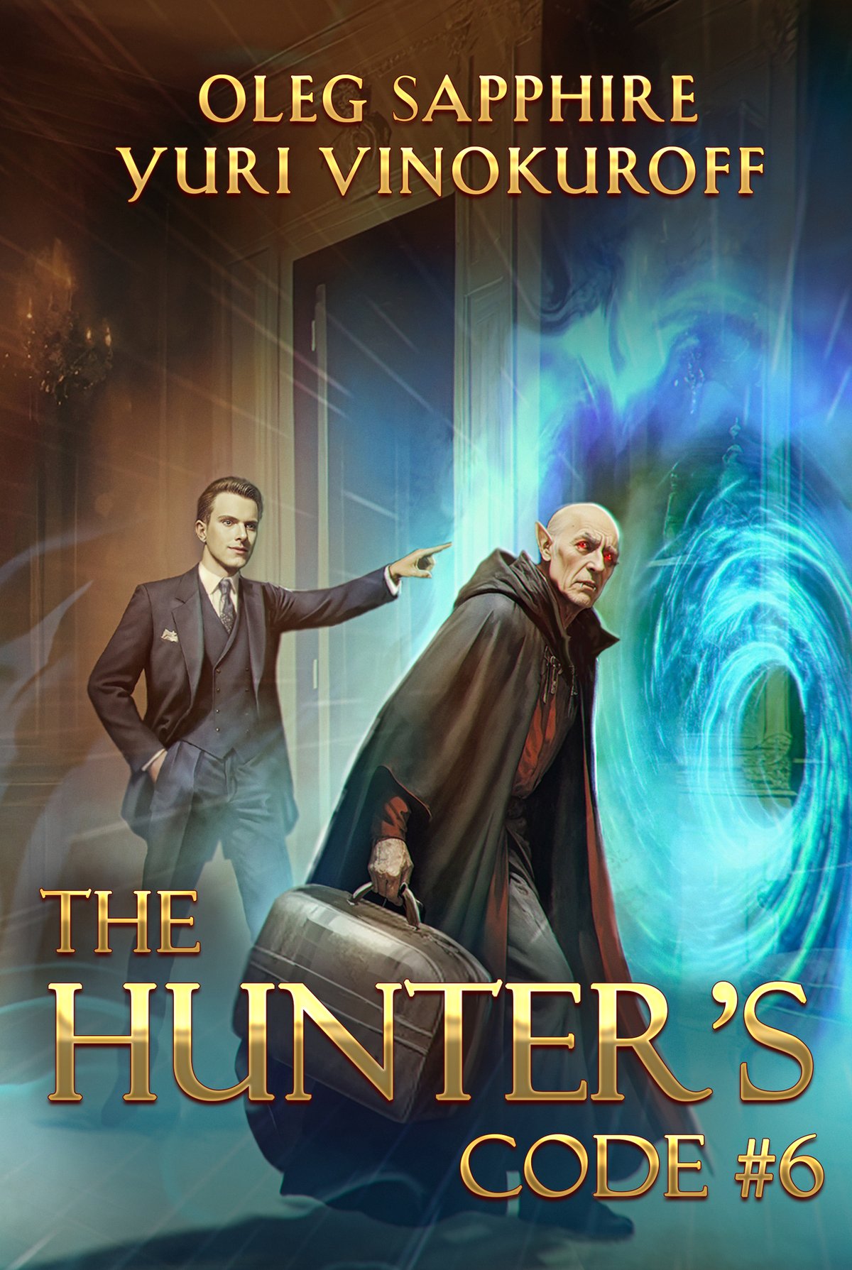 Cover of The Hunter’s Code: Book 6: A Portal Progression Fantasy Series