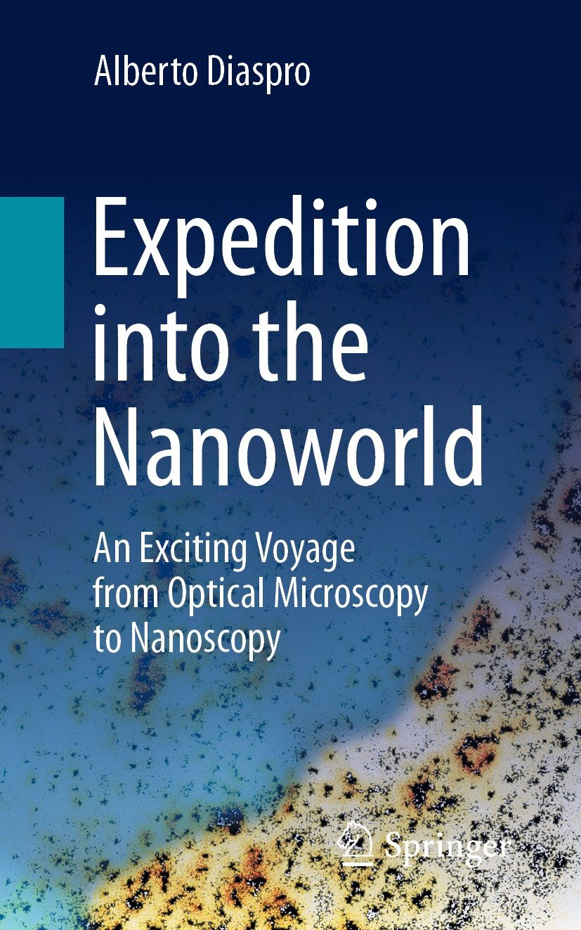 Cover of Expedition into the Nanoworld; An Exciting Voyage from Optical Microscopy to Nanoscopy (