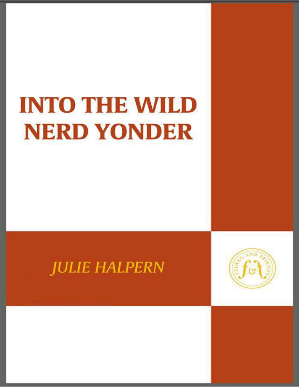 Cover of Into the Wild Nerd Yonder (2009)