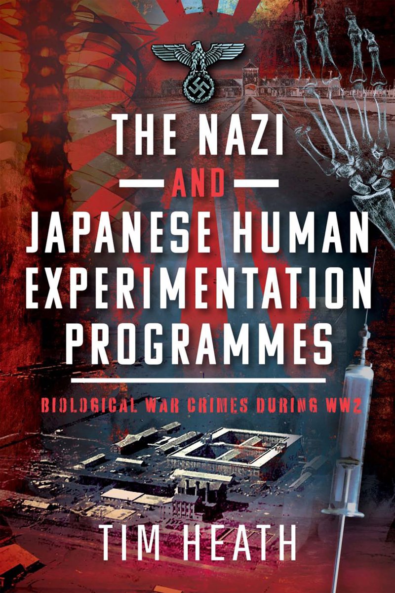 Cover of The Nazi and Japanese Human Experimentation Programmes