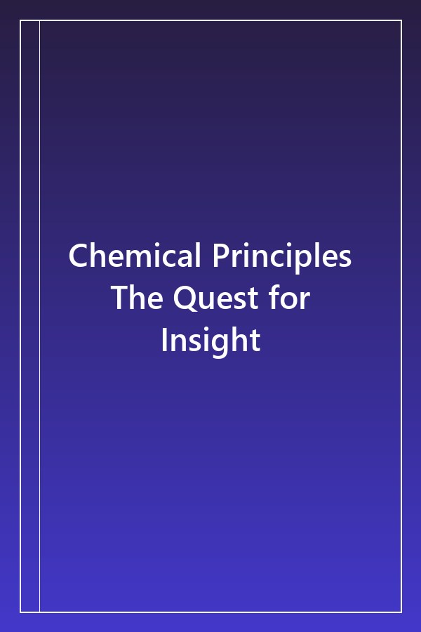 Cover of Chemical Principles The Quest for Insight