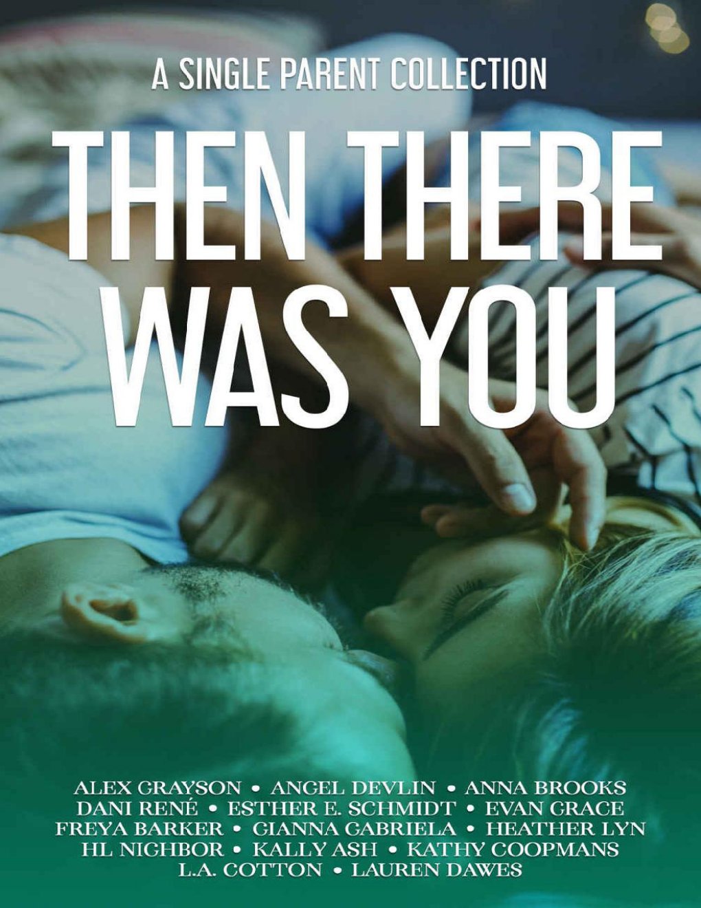 Cover of Then There Was You: A Single Parent Collection