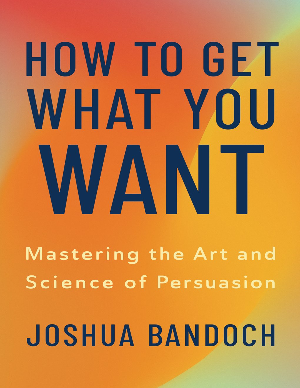 Cover of How to Get What You Want