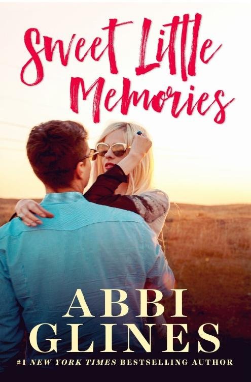 Cover of Sweet Little Memories ~ Abbi Glines