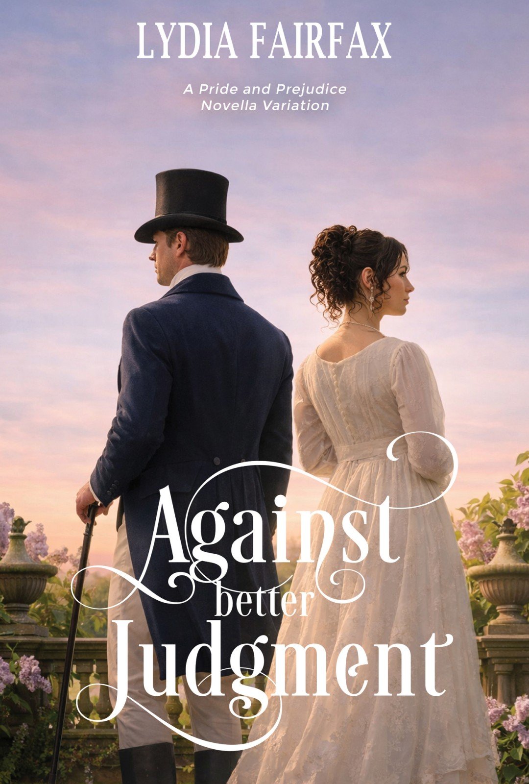 Cover of Against Better Judgment- A Pride and Prejudice Novella Variation (1812)