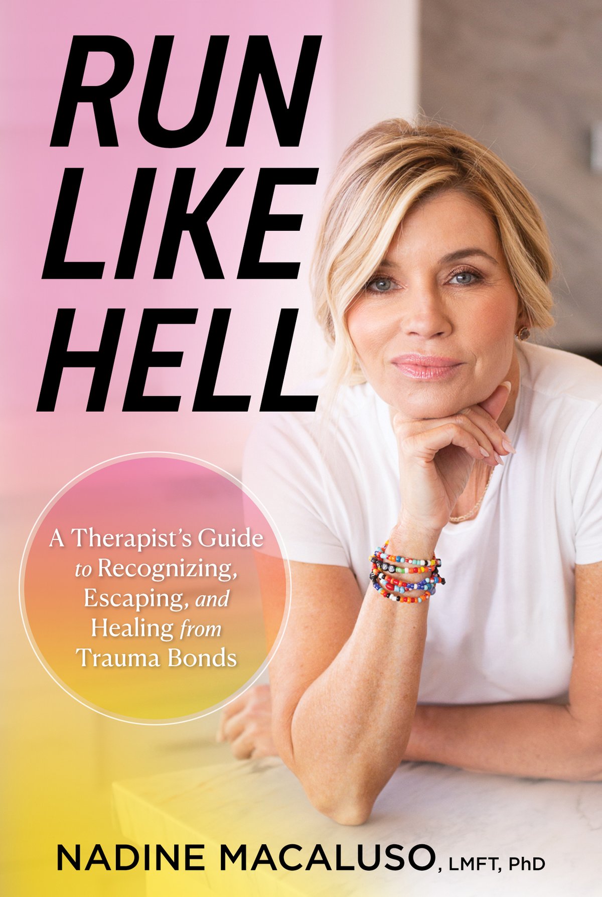 Cover of Run Like Hell- A Therapist’s Guide to Recognizing, Escaping, and Hea
