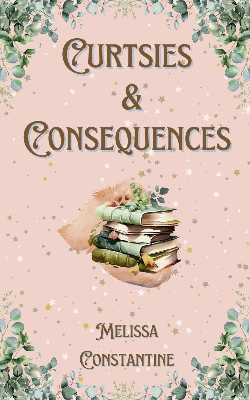 Cover of Curtsies & Consequences