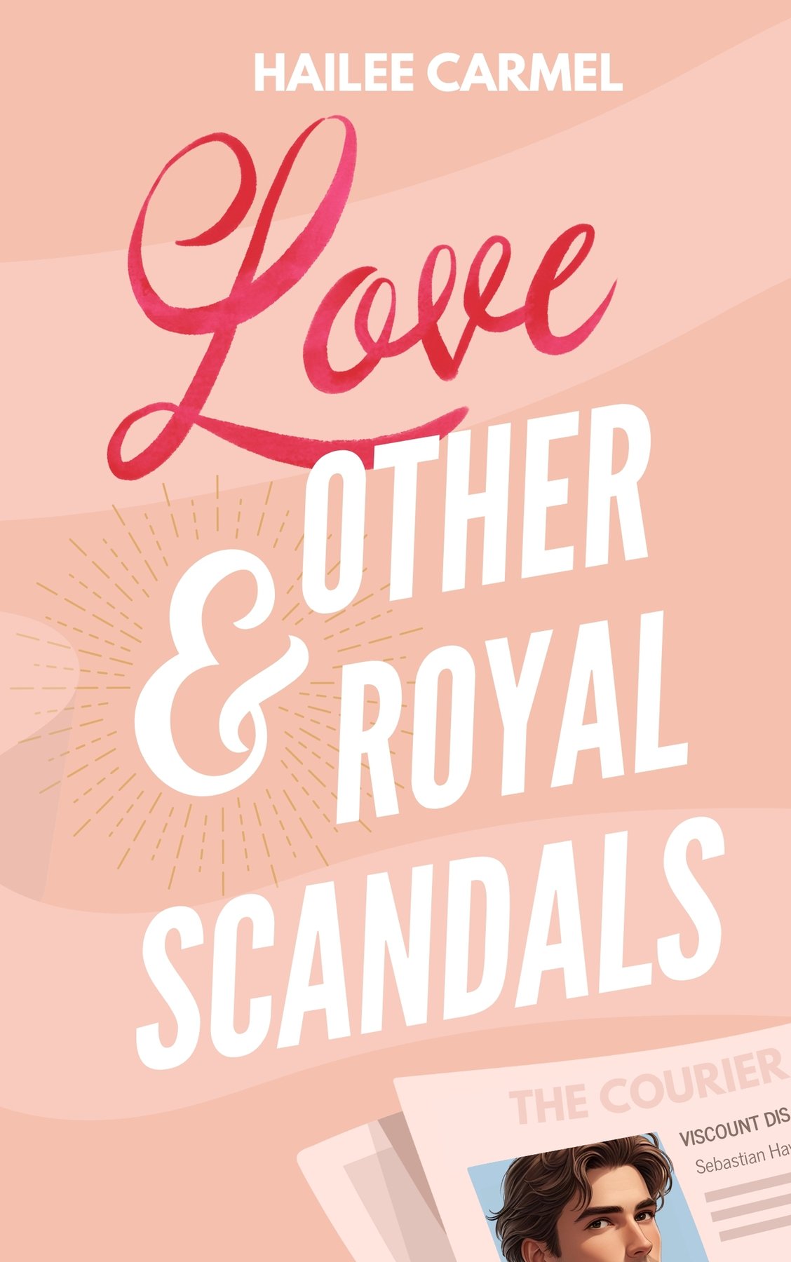 Cover of Love & Other Royal Scandals: A Royal RomCom of Secrets, Scandals, and Slow-burn Romance (2025)