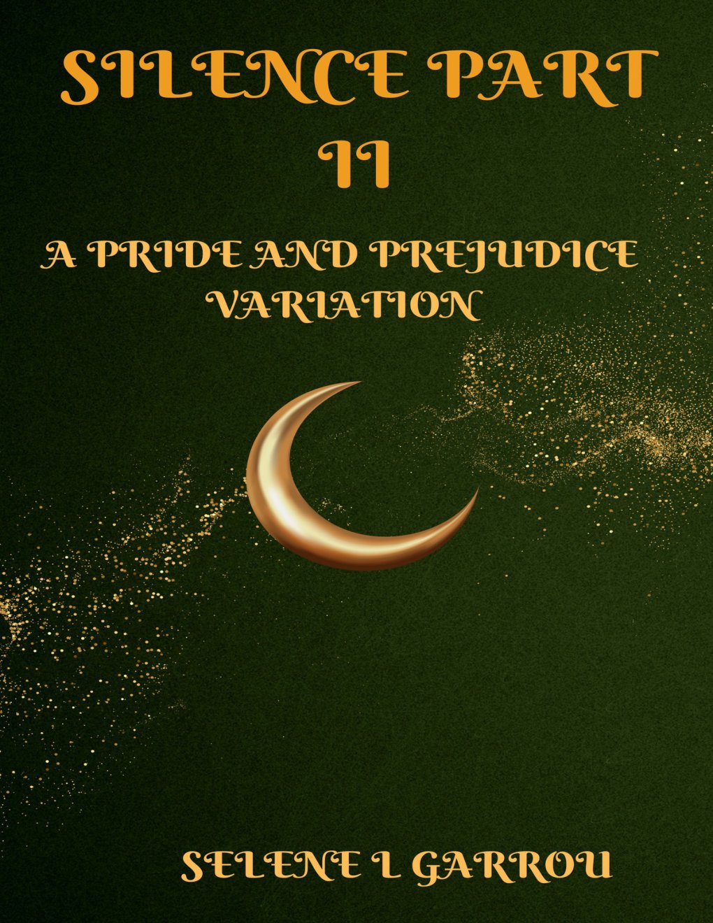 Cover of SILENCE PART II: A PRIDE AND PREJUDICE VARIATION