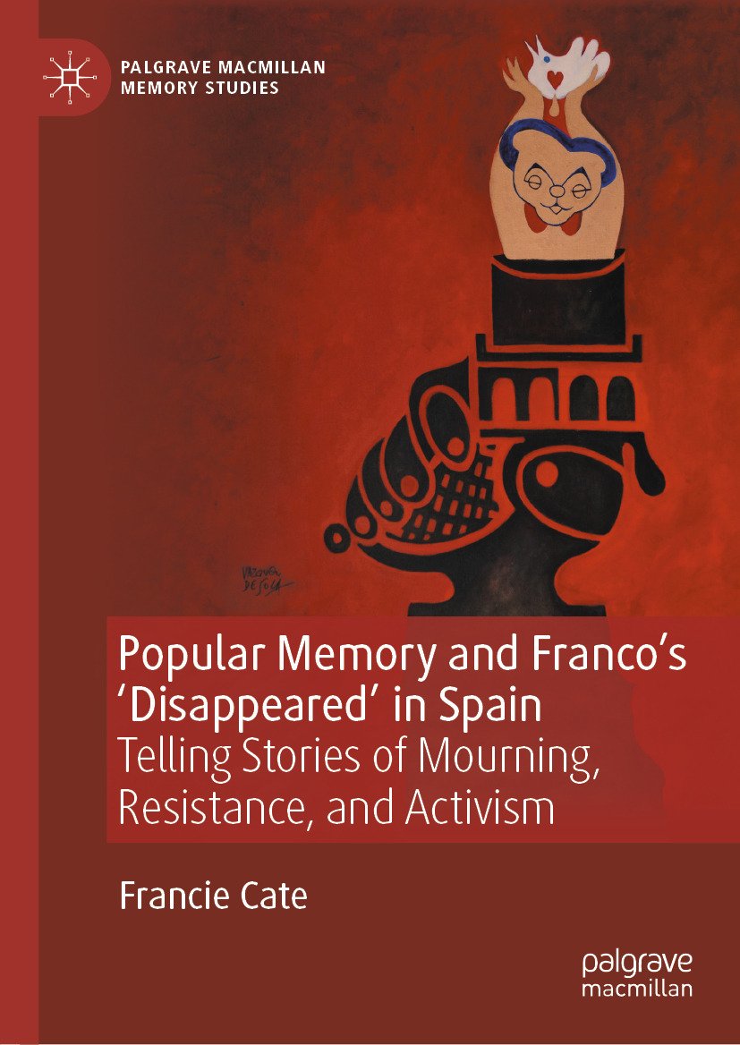 Cover of Popular Memory and Franco's ‘Disappeared’ in Spain; Telling Stories of Mourning, Resistance, a