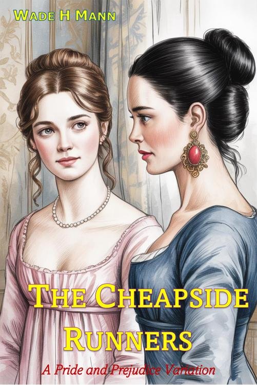 Cover of The Cheapside Runners: A Pride and Prejudice Variation (Pride and Prejudice Variations)
