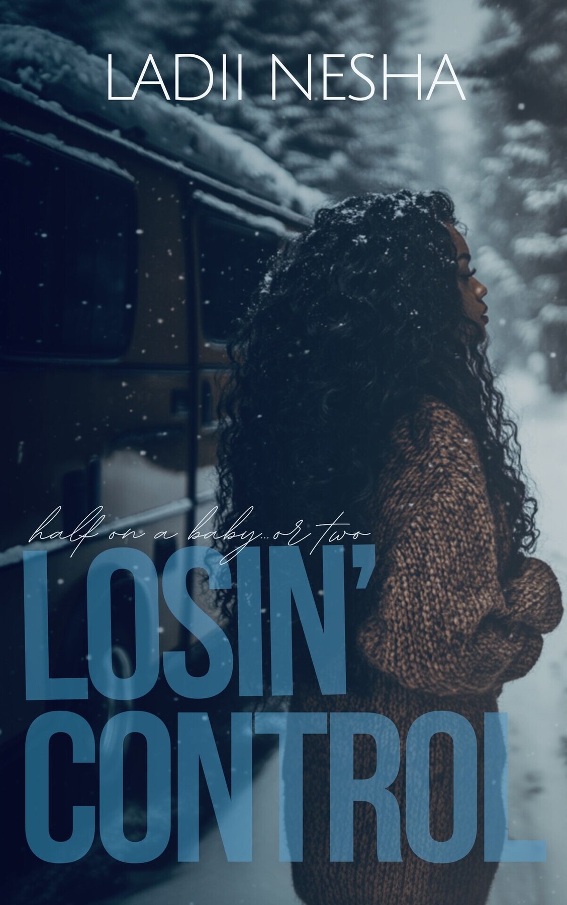 Cover of Losin Control: Half on a baby or two
