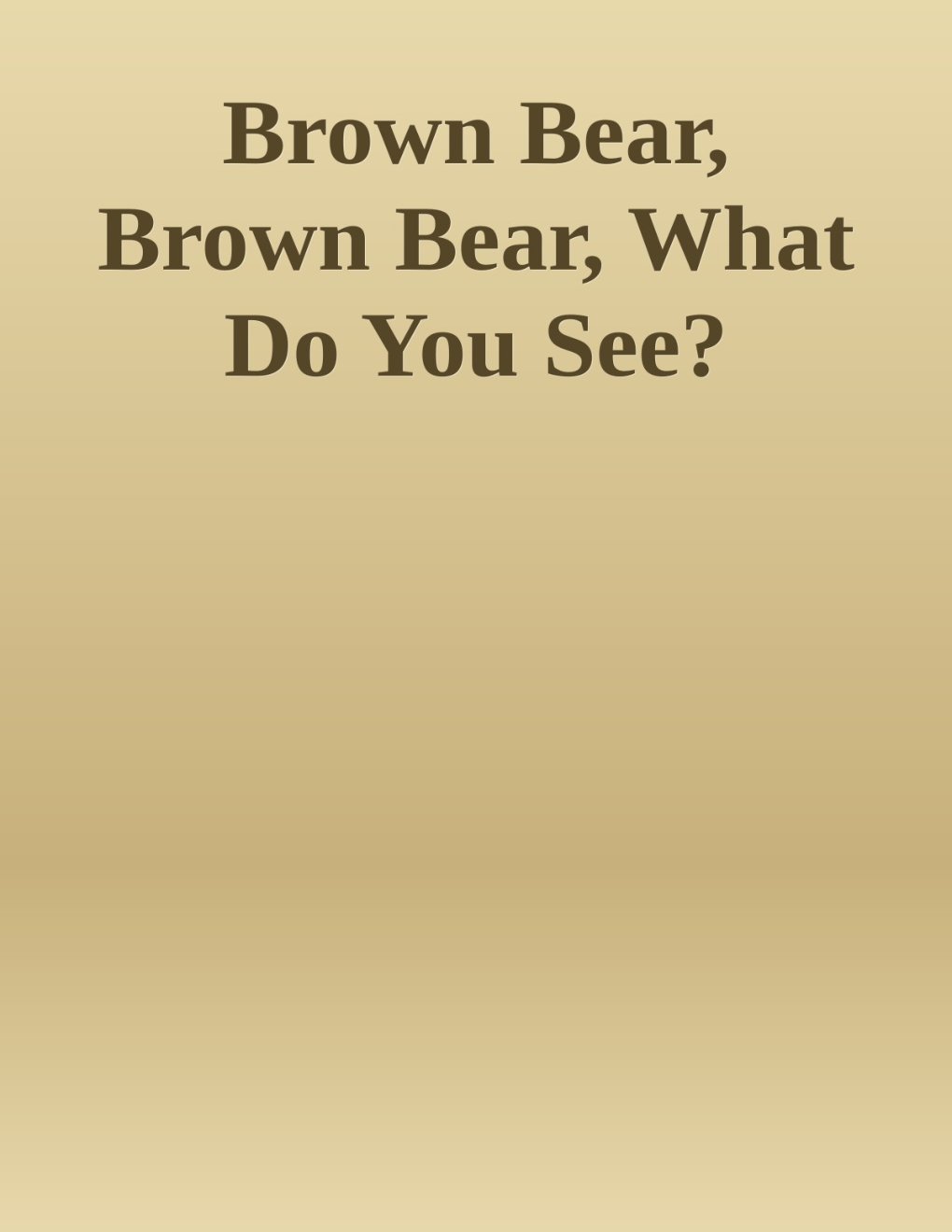 Cover of Brown Bear, Brown Bear, What Do You See?
