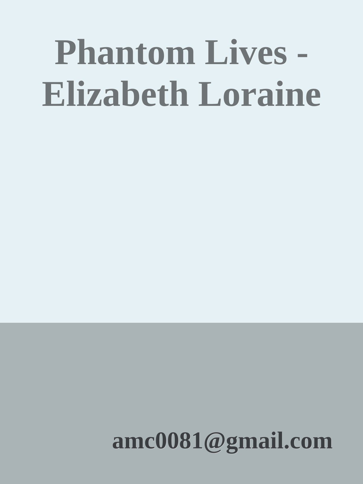 Cover of Phantom Lives - Elizabeth Loraine (2011)