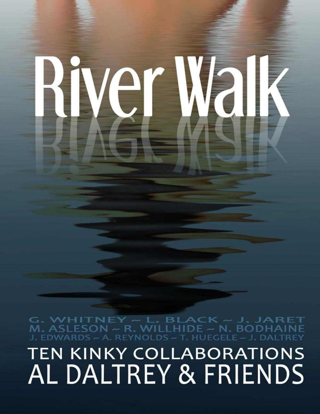 Cover of River Walk: Ten Kinky Collaborations