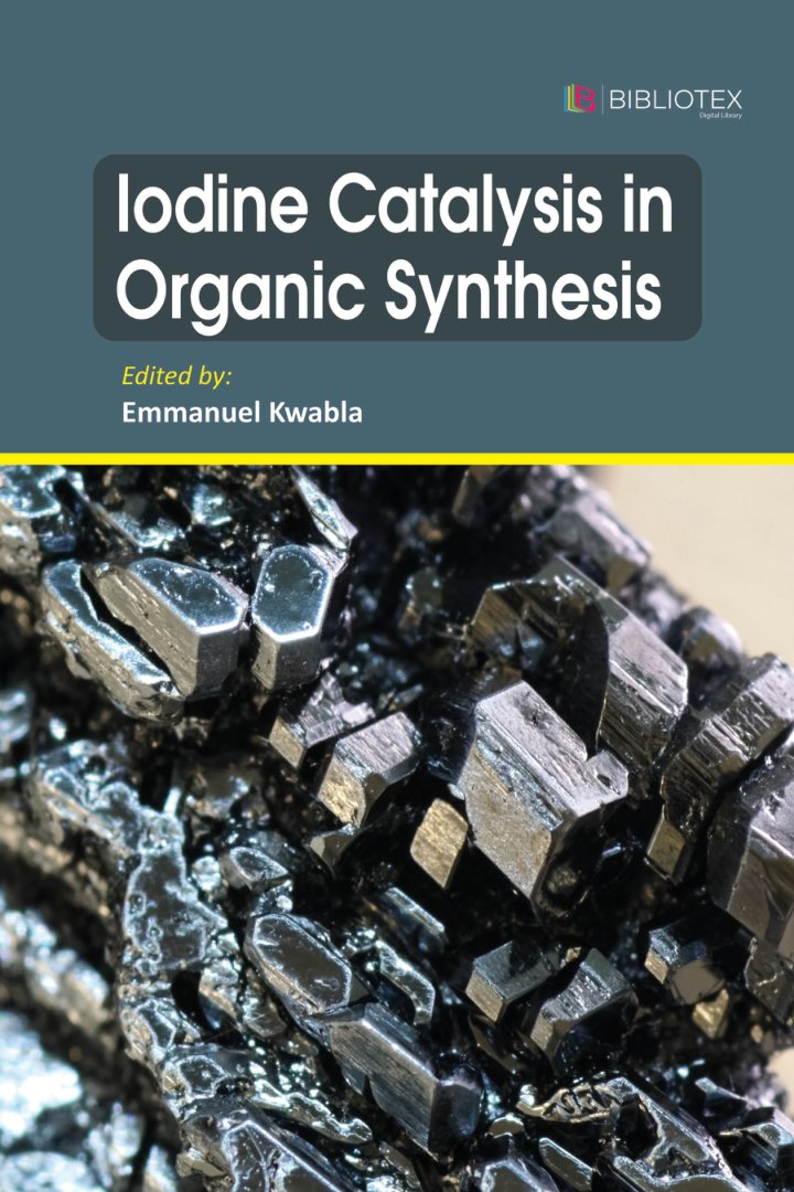 Cover of Iodine Catalysis in Organic Synthesis