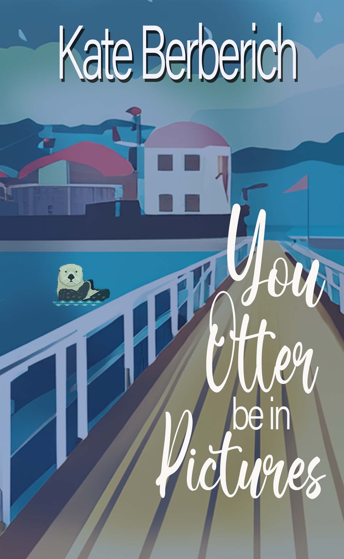 Cover of You Otter Be in Pictures