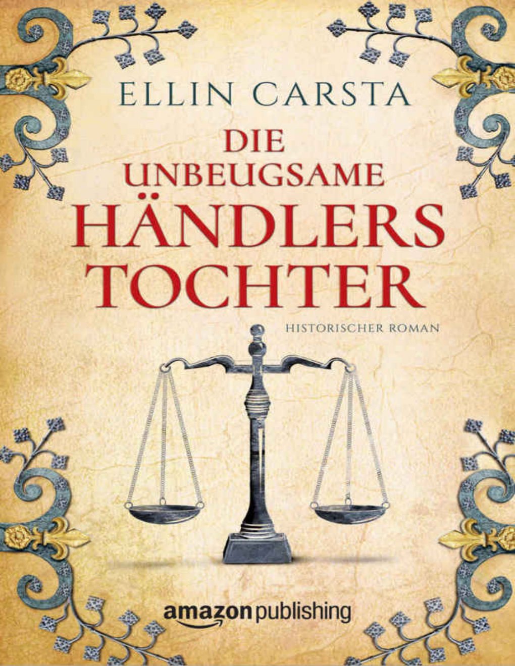 Cover of Die unbeugsame Händlerstochter - Historisch