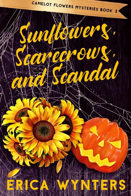 Cover of Sunflowers, Scarecrows, and Scandal