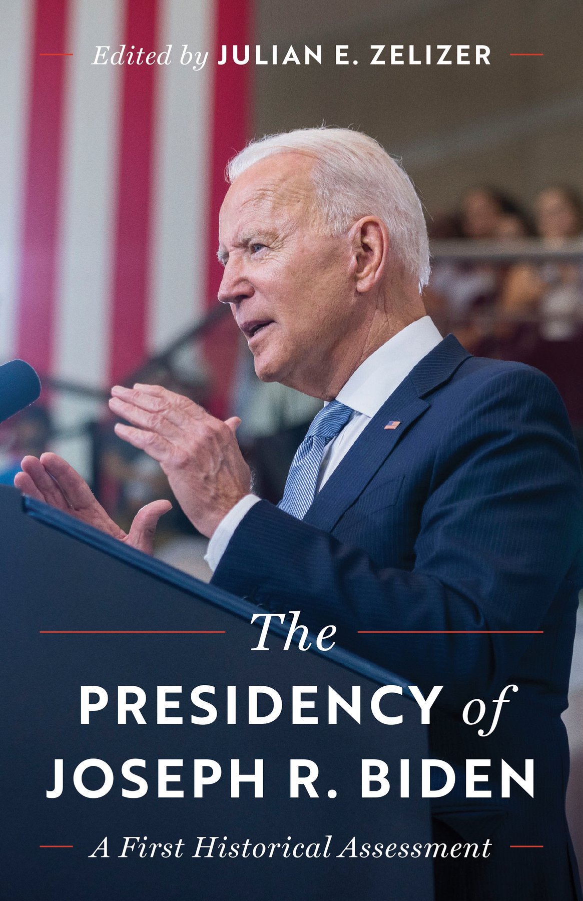 Cover of The Presidency of Joseph R. Biden; A First Historical Assessment (1972)