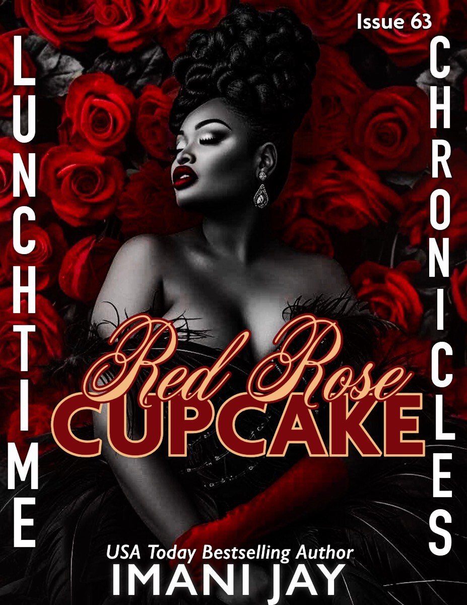 Cover of Lunchtime Chronicles: Red Rose Cupcake: Lunchtime Chronicles Season 7